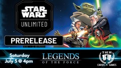 Star Wars: Unlimited - Legends of the Force Sealed Prerelease 7/5/25